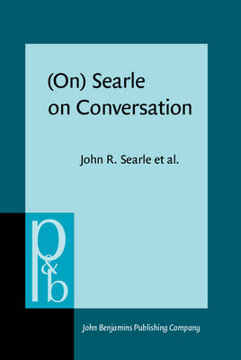 (On) Searle on Conversation - John R. Searle; Herman Parret; Jef Verschueren