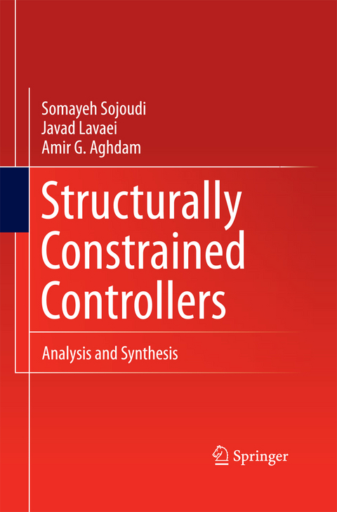Structurally Constrained Controllers - Somayeh Sojoudi, Javad Lavaei, Amir G. Aghdam