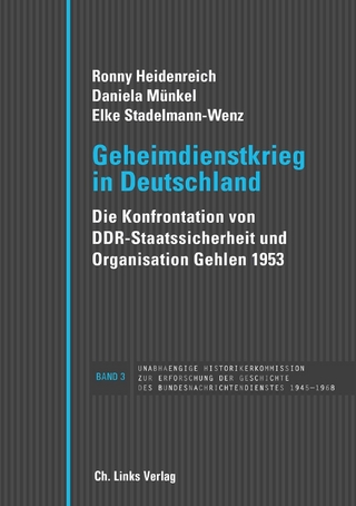 Geheimdienstkrieg in Deutschland - Ronny Heidenreich; Daniela Münkel; Elke Stadelmann-Wenz