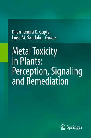 Metal Toxicity in Plants: Perception, Signaling and Remediation - Dharmendra K. Gupta; Luisa M. Sandalio