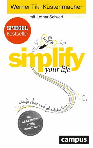 simplify your life - Werner Tiki Küstenmacher; Lothar Seiwert