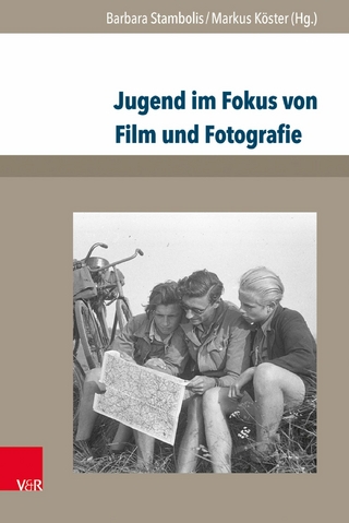 Jugend im Fokus von Film und Fotografie - Barbara Stambolis; Markus Köster
