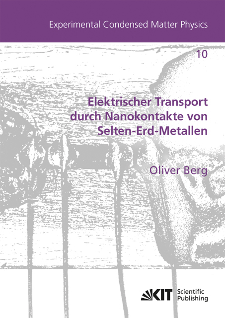 Elektrischer Transport durch Nanokontakte von Selten-Erd-Metallen - Oliver Berg