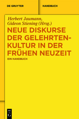 Neue Diskurse der Gelehrtenkultur in der Frühen Neuzeit - Herbert Jaumann; Gideon Stiening