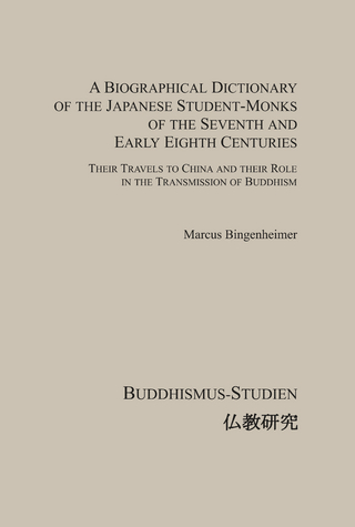A Biographical Dictionary of the Japanese Student-Monks of the Seventh and Early Eighth Centuries - Marcus Bingenheimer; Gregor Paul; Muneto Sonoda