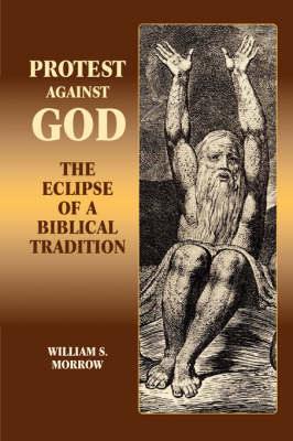 Protest Against God - William S. Morrow