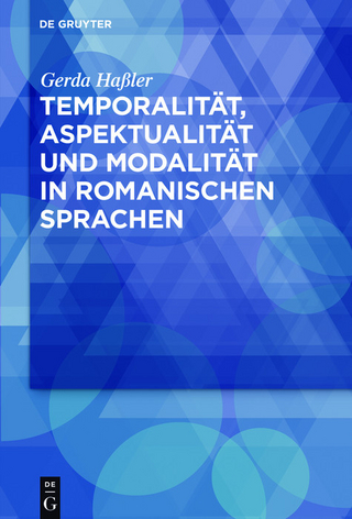 Temporalitat, Aspektualitat und Modalitat in romanischen Sprachen - Gerda Haler