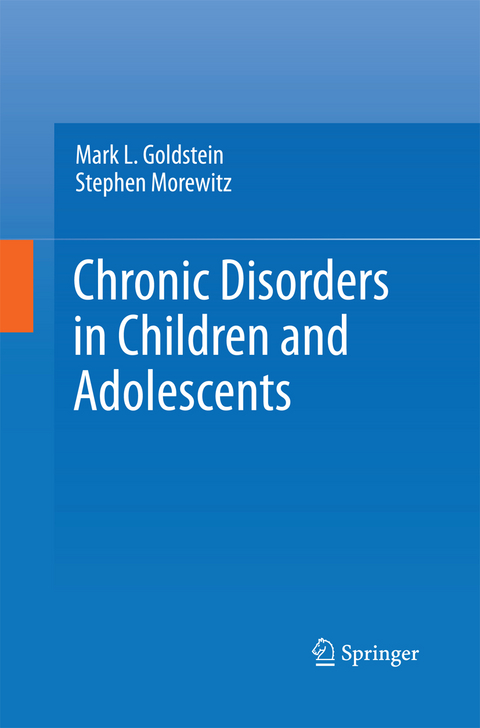 Chronic Disorders in Children and Adolescents - Mark L. Goldstein, Stephen J. Morewitz