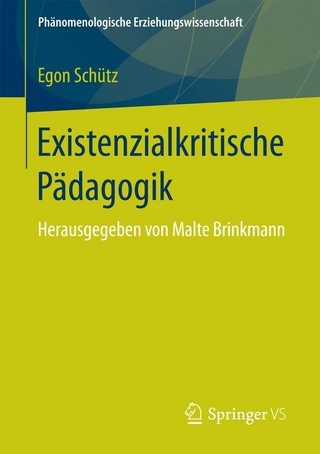 Existenzialkritische Pädagogik - Egon Schütz