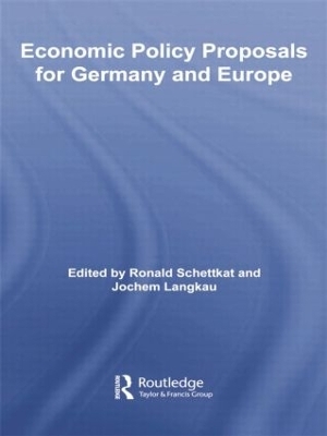 Economic Policy Proposals for Germany and Europe - Ronald Schettkat; Jochem Langkau