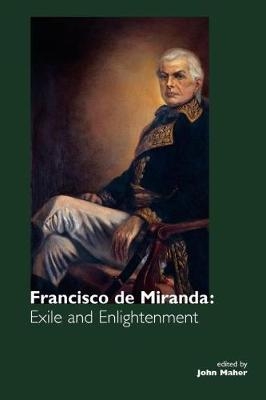 Francisco De Miranda - John Maher