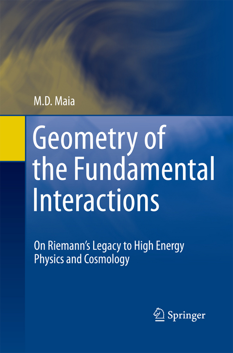 Geometry of the Fundamental Interactions - M. D. Maia