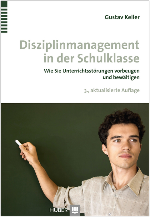 Disziplinmanagement in der Schulklasse - Gustav Keller