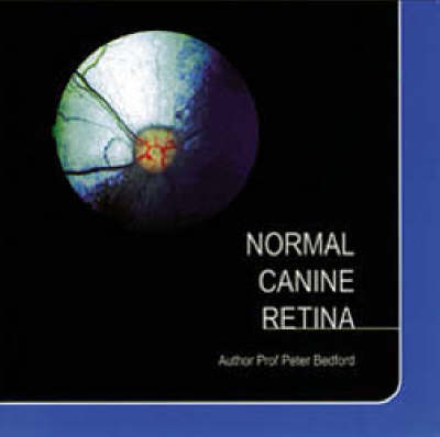 Normal Canine Retina - Peter G.C. Bedford