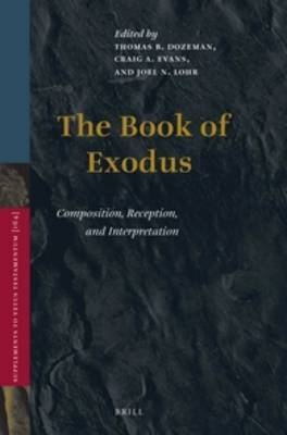 The Book of Exodus - Thomas Dozeman; Craig A. Evans; Joel N. Lohr