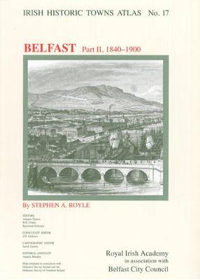 Belfast, part II, 1840 to 1900 - Professor Stephen A. Royle