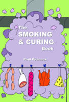 The Smoking and Curing Book - Paul Peacock