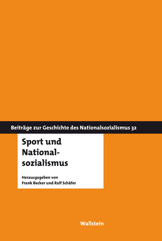 Sport und Nationalsozialismus - Frank Becker; Ralf Schäfer