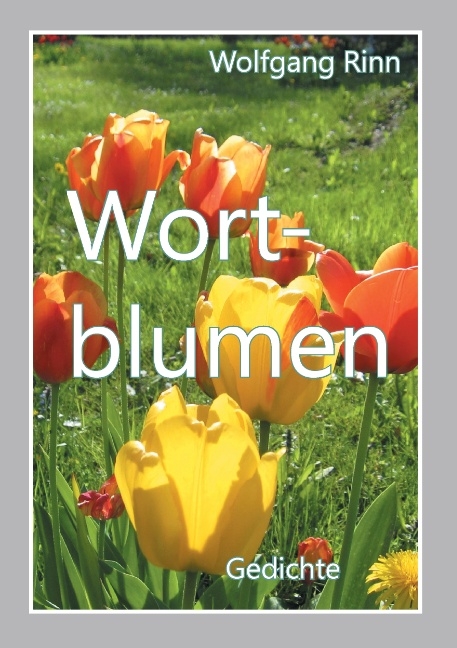 Wortblumen - Wolfgang Rinn