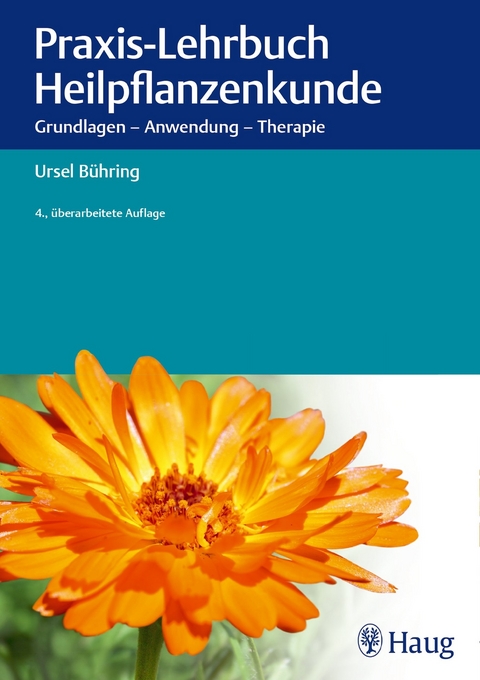 Praxis-Lehrbuch Heilpflanzenkunde - Ursel Bühring