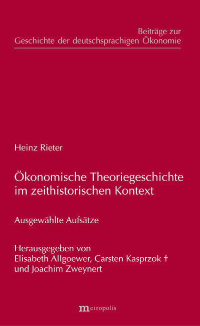 Ökonomische Theoriegeschichte im zeithistorischen Kontext - Heinz Rieter
