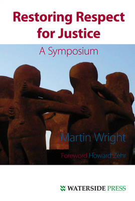 Restoring Respect for Justice - Martin Wright; Howard Zehr