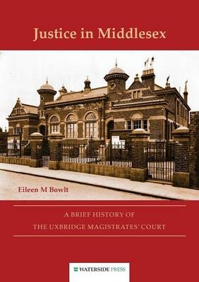 Justice in Middlesex - Eileen M. Bowlt