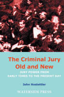 The Criminal Jury Old and New - John Hostettler