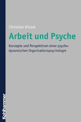 Arbeit und Psyche - Christian Kinzel