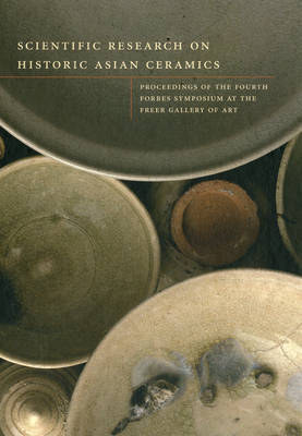 Scientific Research on Historic Asian Ceramics - Blythe McCarthy