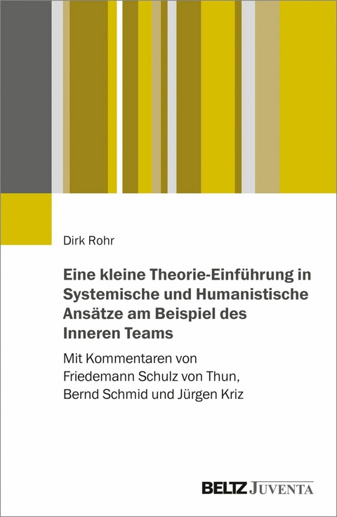 Eine kleine Theorie-Einführung in Systemische und Humanistische Ansätze am Beispiel des Inneren Teams -  Dirk Rohr