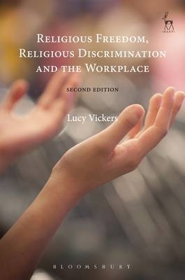 Religious Freedom, Religious Discrimination and the Workplace - Vickers Lucy Vickers