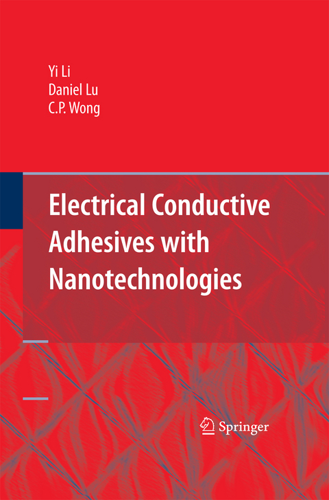 Electrical Conductive Adhesives with Nanotechnologies - Yi (Grace) Li, Daniel Lu, C.P. Wong