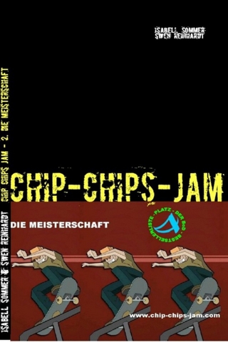 Chip Chips Jam - 2. - Isabell Sommer; Swen Reinhardt