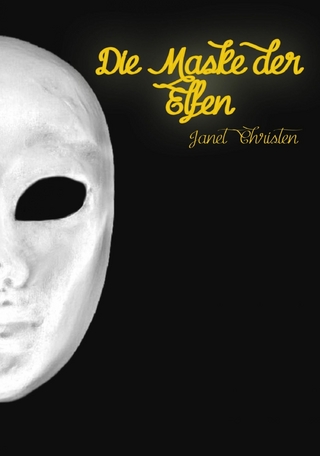Die Maske Der Elfen - Janet Christen