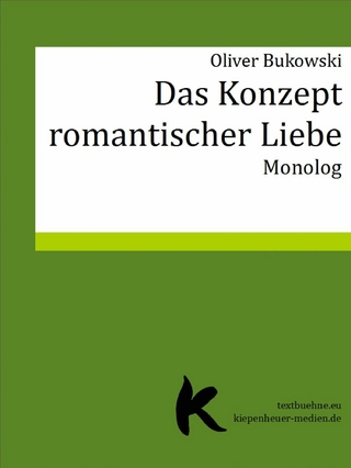 DAS KONZEPT ROMANTISCHER LIEBE - Oliver Bukowski
