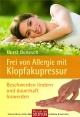 Frei von Allergie mit Klopfakupressur - Horst Benesch