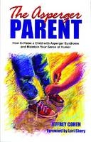 The Asperger Parent - Jeffrey Cohen
