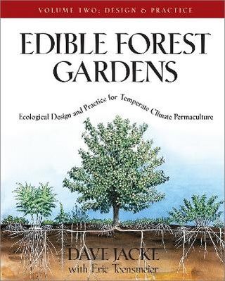 Edible Forest Gardens, Volume II - Dave Jacke; Eric Toensmeier