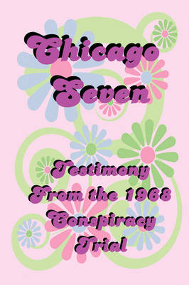 Chicago Seven - Abbie Hoffman; Timothy Leary; Norman Mailer