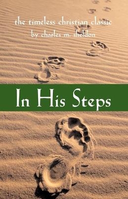 In His Steps - Charles M Sheldon