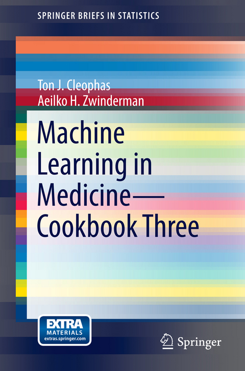 Machine Learning in Medicine - Cookbook Three - Ton J. Cleophas, Aeilko H. Zwinderman