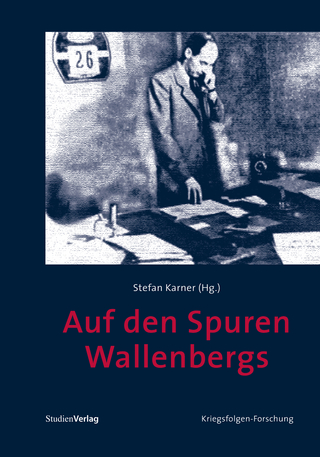 Auf den Spuren Wallenbergs - Stefan Karner