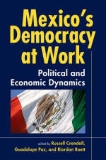 Mexico's Democracy at Work - Russell Crandall