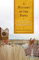 A History of the Popes - SJ O'Malley, John W.
