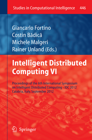 Intelligent Distributed Computing VI - Giancarlo Fortino; Costin Badica; Michele Malgeri; Rainer Unland