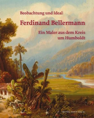 Ferdinand Bellermann - Beobachtung und Ideal - Kai-Uwe Schierz; Thomas von Taschitzki