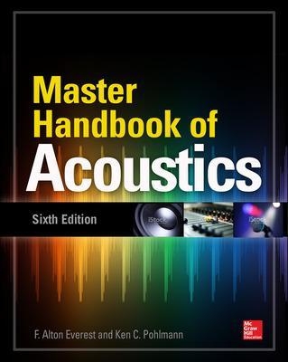 Master Handbook of Acoustics, Sixth Edition - F. Alton Everest, Ken Pohlmann