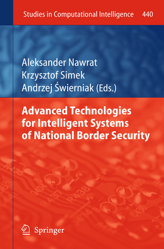 Advanced Technologies for Intelligent Systems of National Border Security - Aleksander Nawrat; Krzysztof Simek; Andrzej ?wierniak