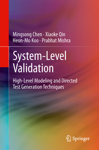 System-Level Validation - Mingsong Chen; Xiaoke Qin; Heon-Mo Koo; Prabhat Mishra